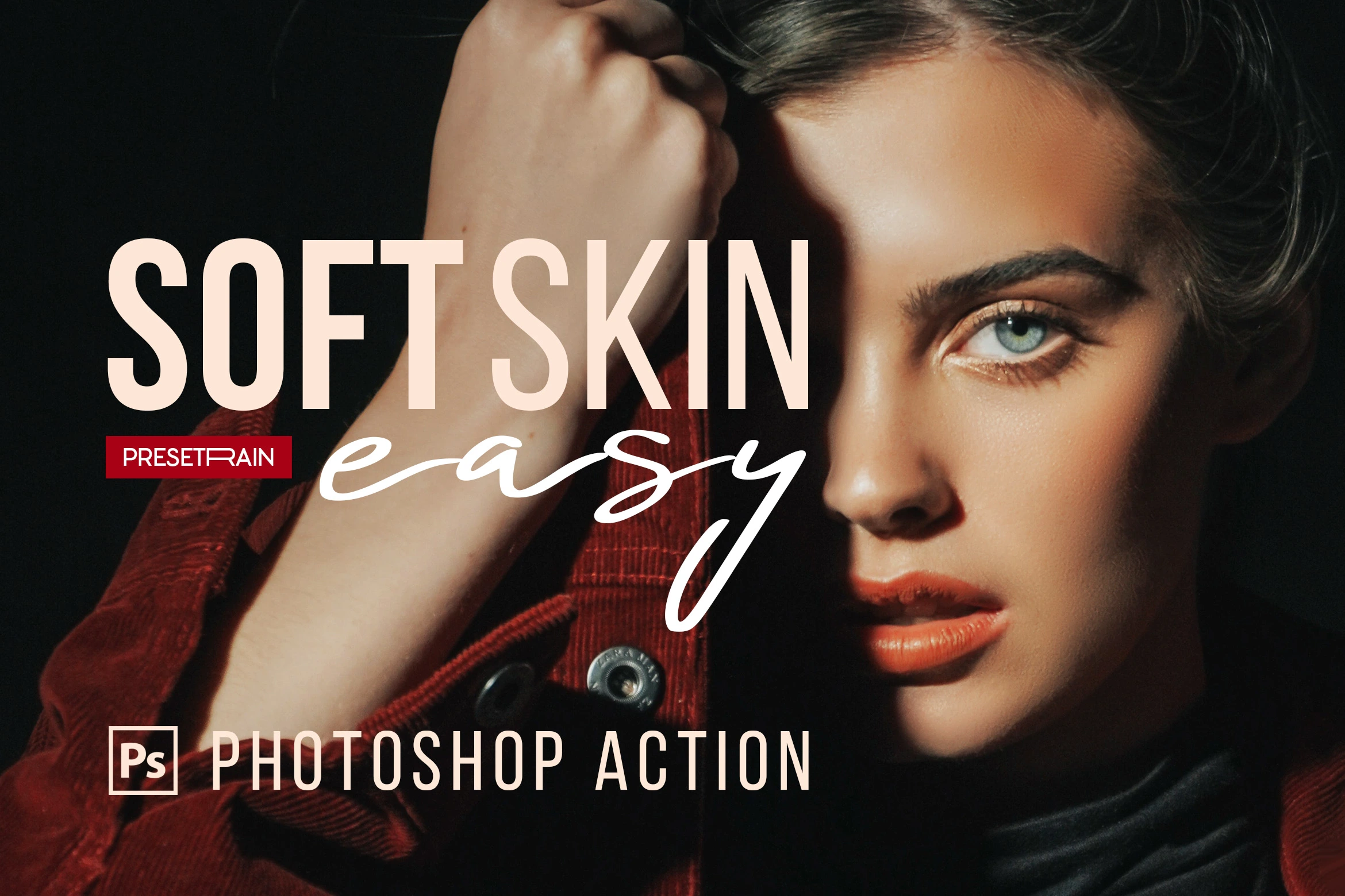 Soft Skin Easy Retouch Action